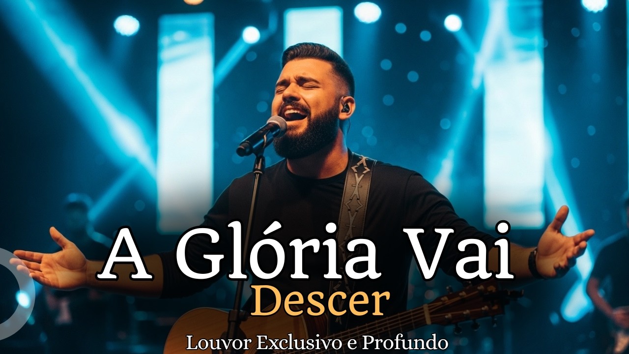 Essa Canção Vai Tocar Seu Coração | A Glória Vai Descer | Louvor Exclusivo e Profundo