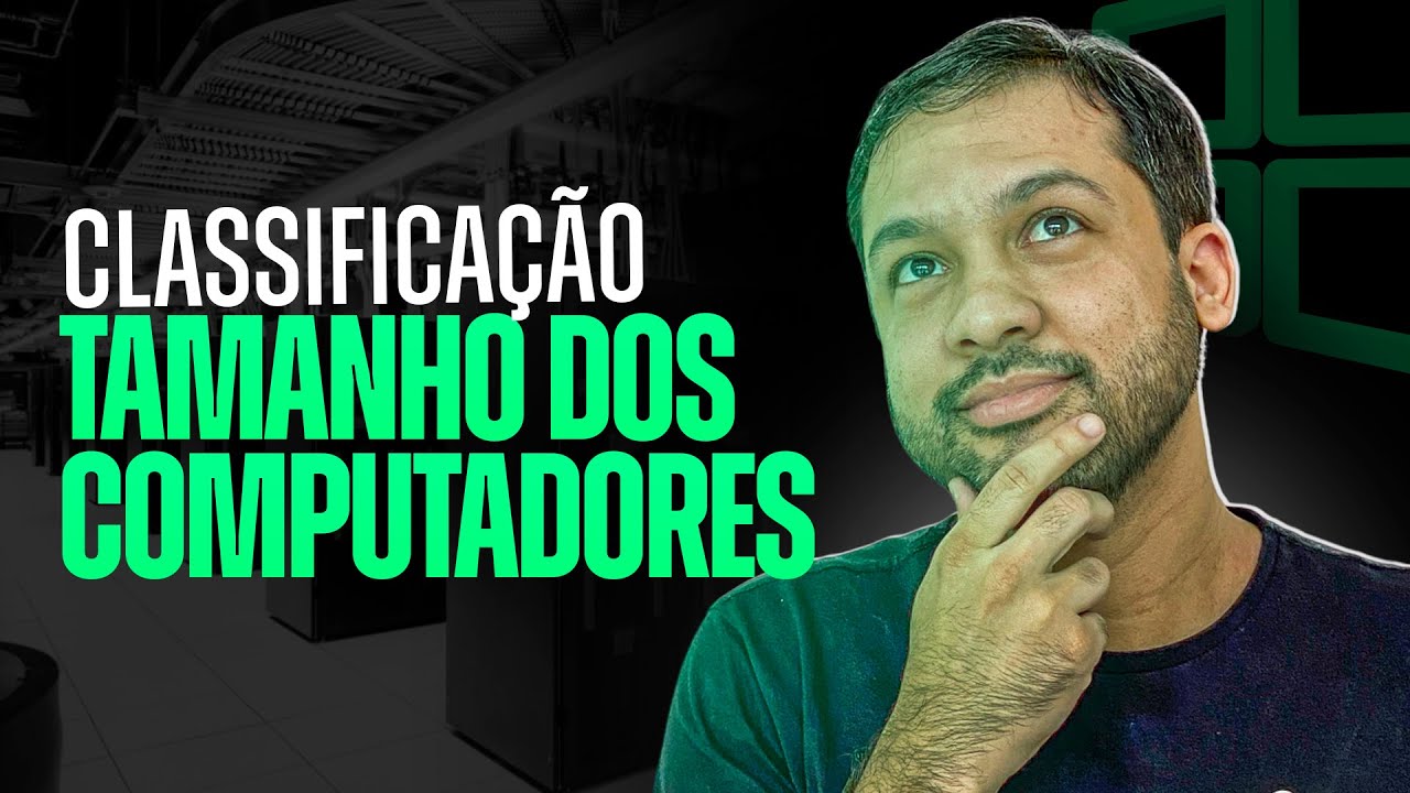 Classificação do tamanho dos computadores - Aula 05