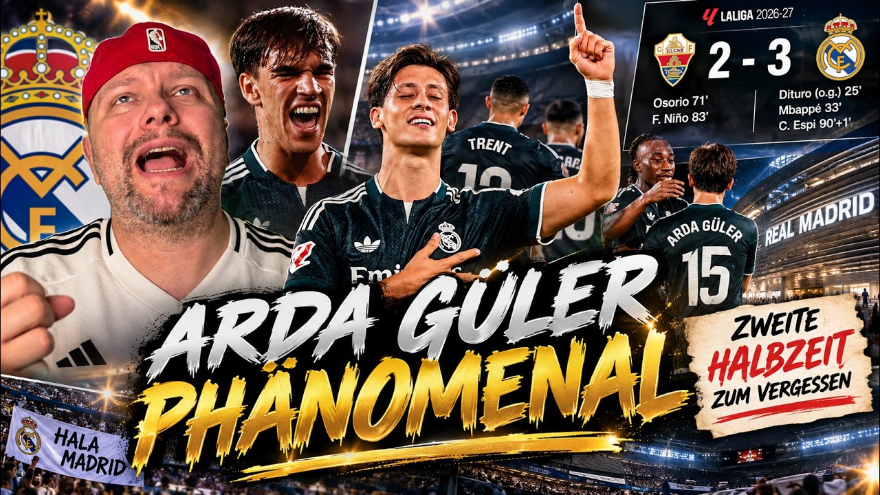 🔥 Arda G&uuml;ler &uuml;berragend! Real Madrid gewinnt 3:2 gegen Elche &ndash; aber die 2. Halbzeit... 😳