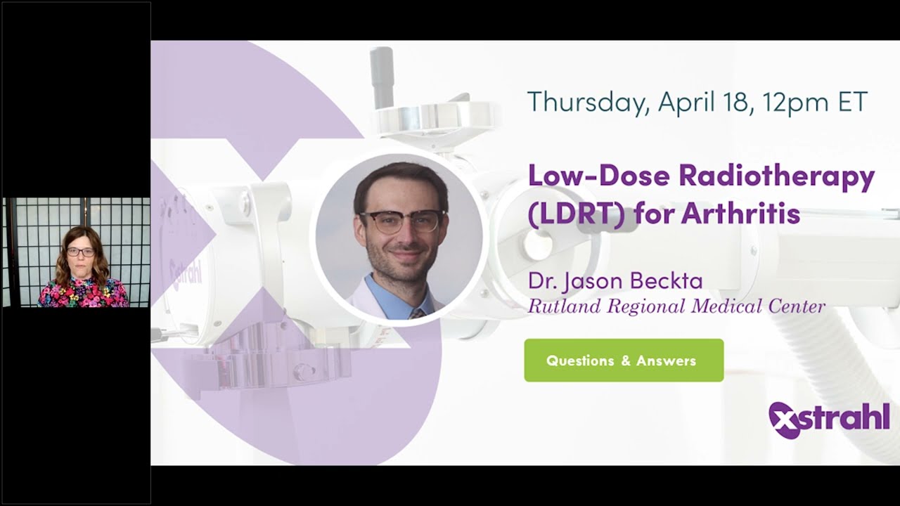 Low Dose Radiotherapy LDRT for Arthritis Webcast