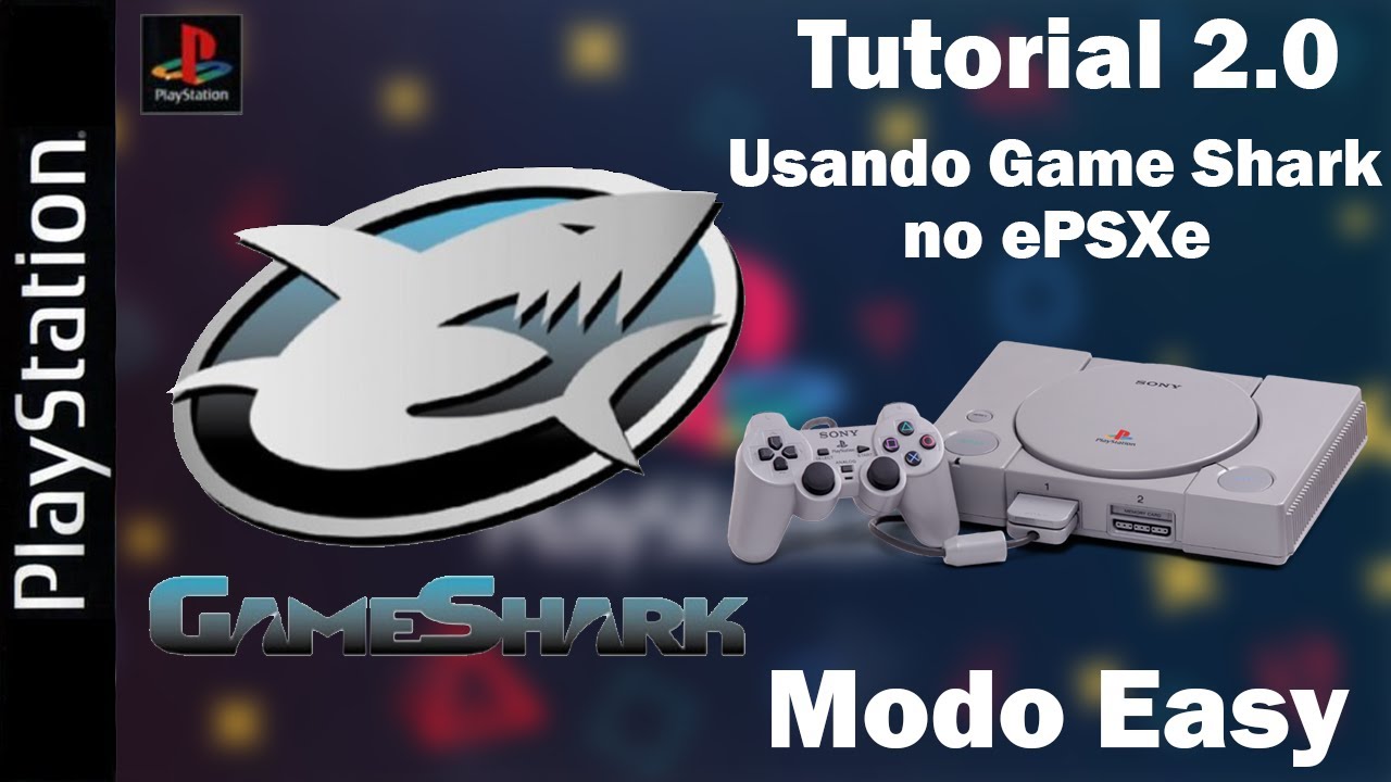 Tutorial 2.0 - Como usar códigos de Game Shark no ePSXe