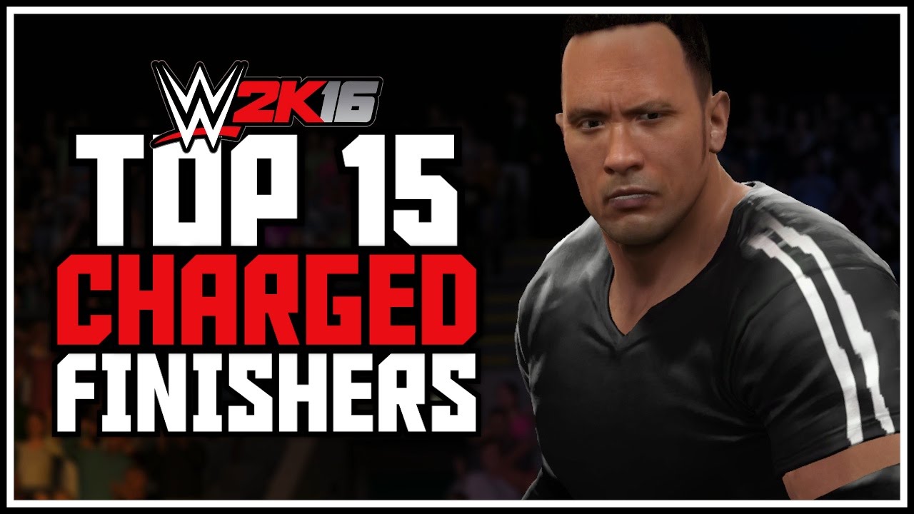 WWE 2K16 - Top 15 Charged Finishers! (WWE 2K16 Countdown)