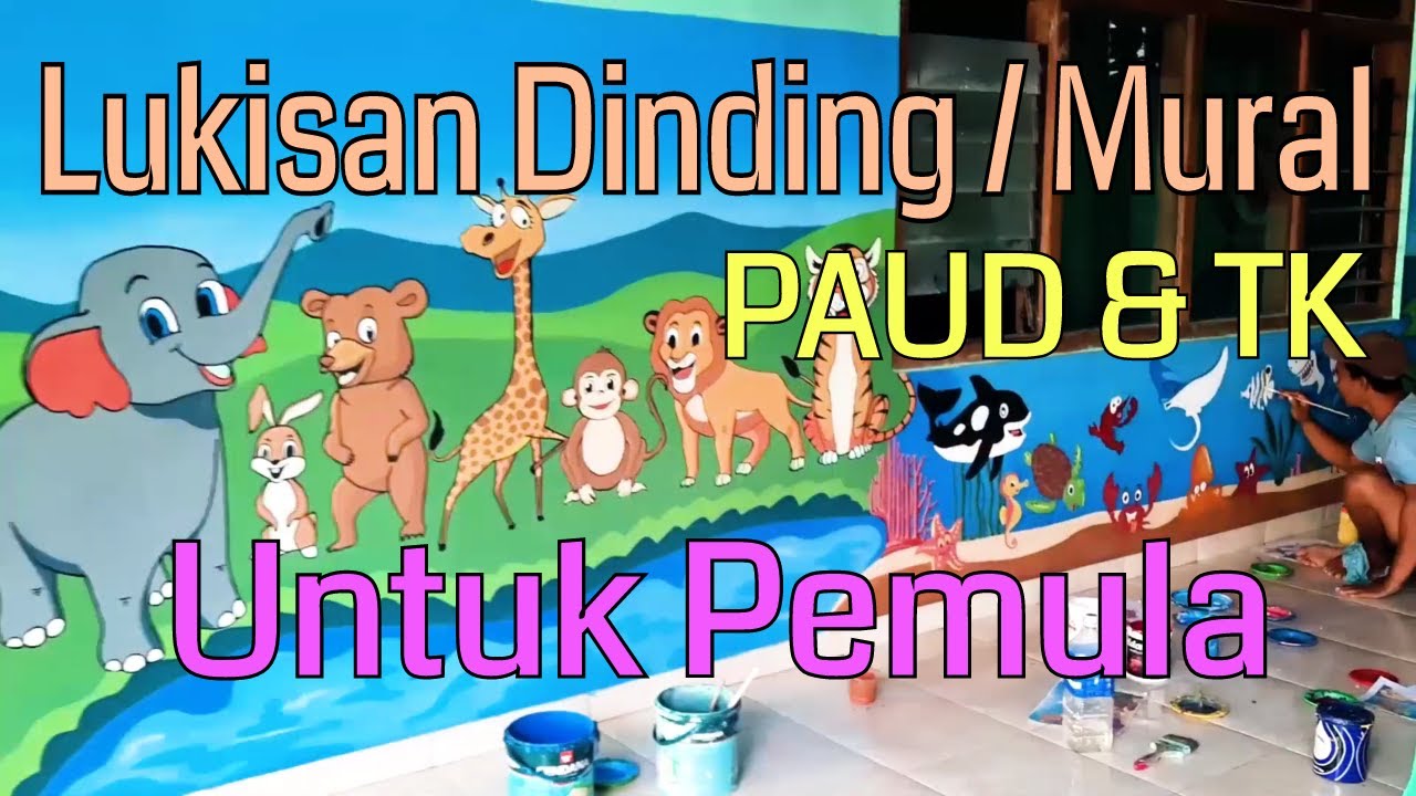 Detil Cara Membuat Mural PAUD dan TK | Lukisan Dinding Tembok Taman Kanak-kanak Untuk Pemula