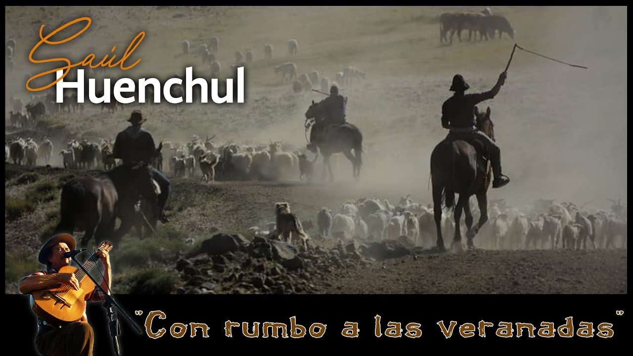 Saul Huenchul - Con rumbo a la veranada