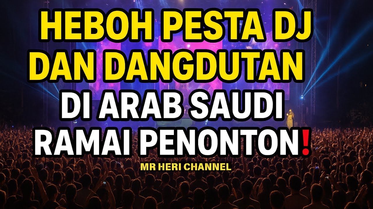 HEBOH PESTA DJ dan DANGDUTAN di ARAB SAUDI RAMAI PENONTON ‼️ #riyadhseason #dangdutan #pestadj 