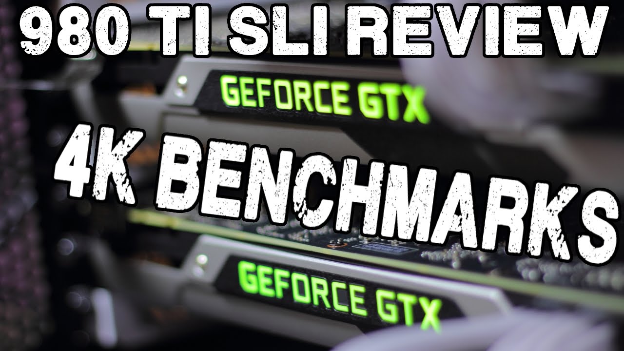GTX 980 Ti SLI Review | 4K & 1440 BENCHMARKS