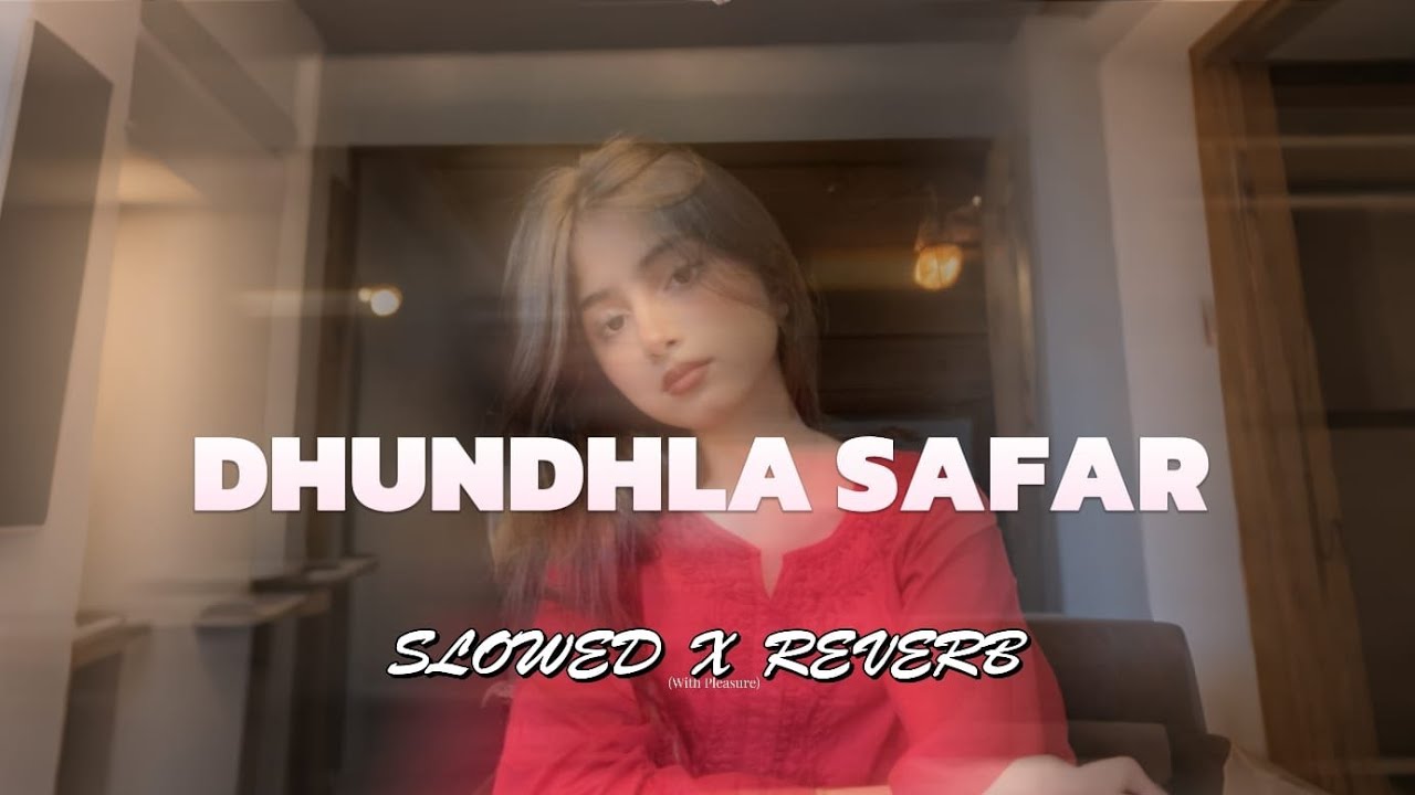 DHUNDHLA SAFAR - ( slowed+reverb ) || UB MUSIC || VIBE THIS SONG ❤️