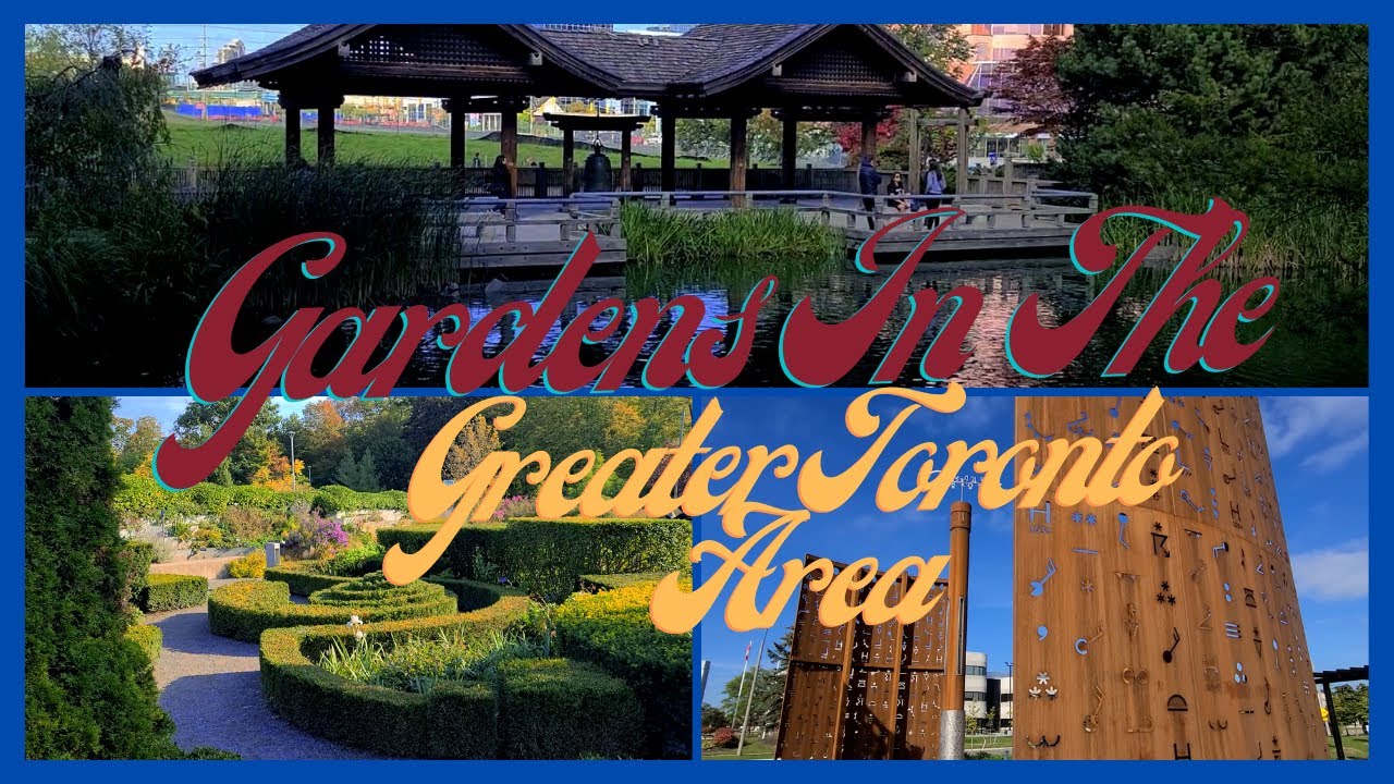 Gardens Of The Greater Toronto Area