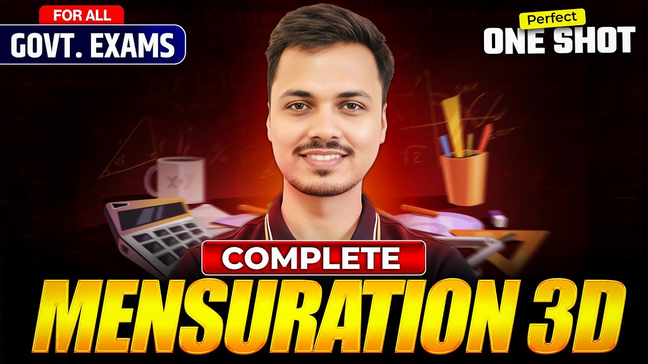 ⭐ Complete MENSURATION 3D in One Video | SSC, & All Govt Exams | Full Theory + All Question Types