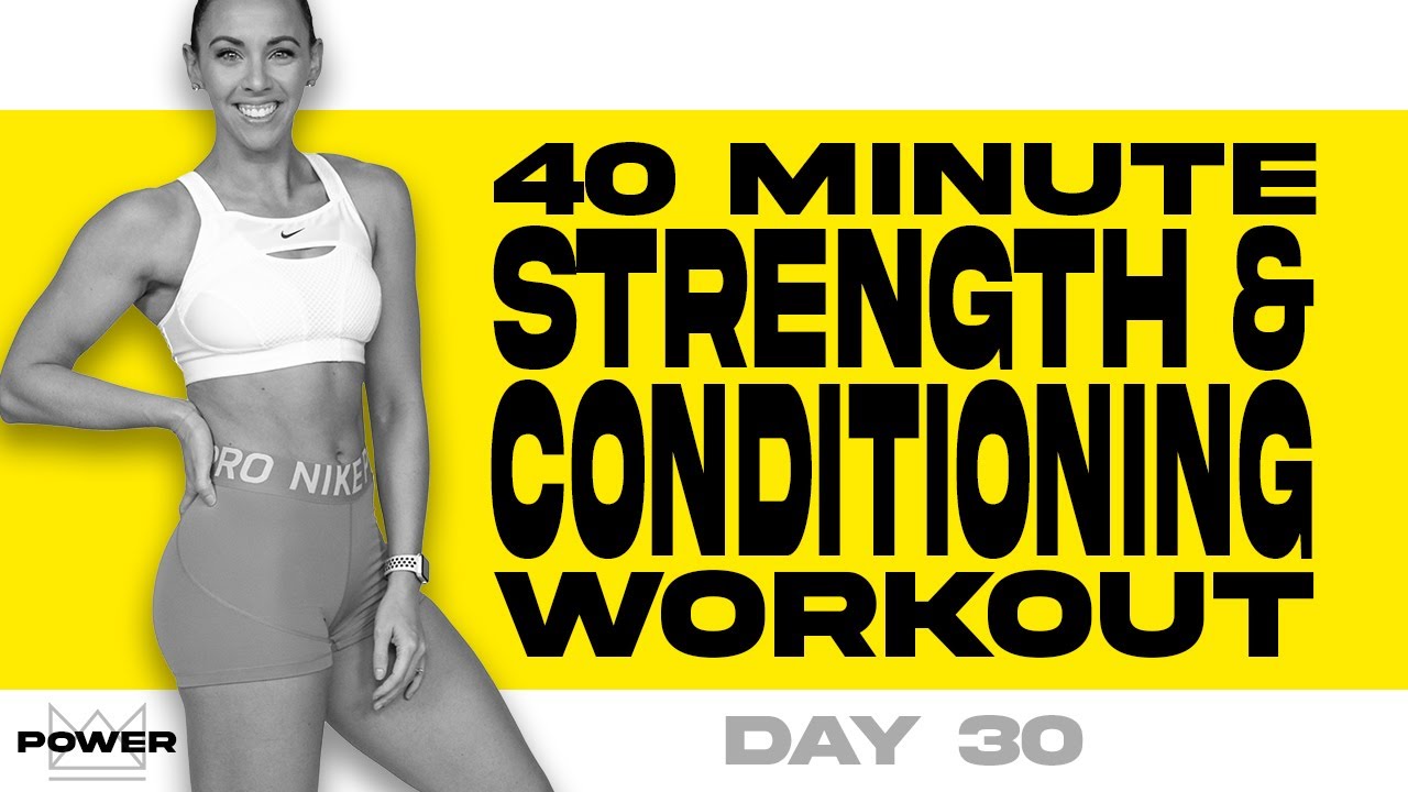 40 Minute Strength & Conditioning Workout | POWER Program - Day 30