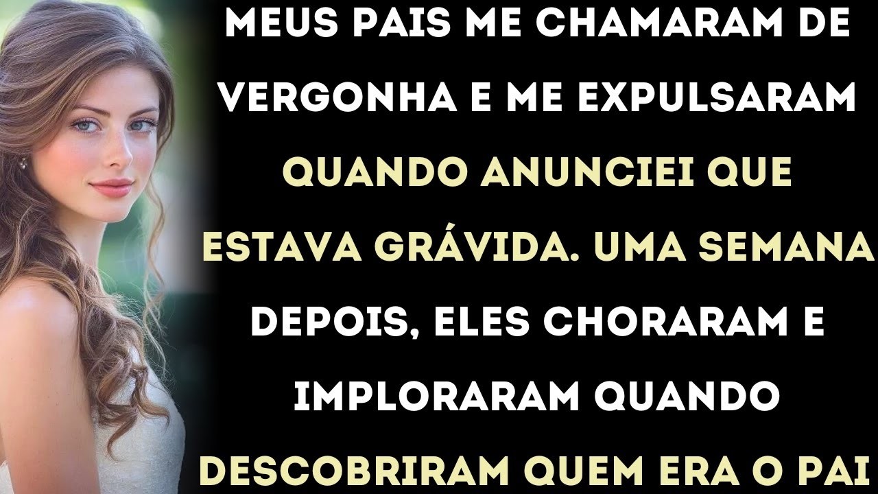 meus pais me chamaram de vergonha' e me expulsaram quando eu anunciei que estava grávida  mas en