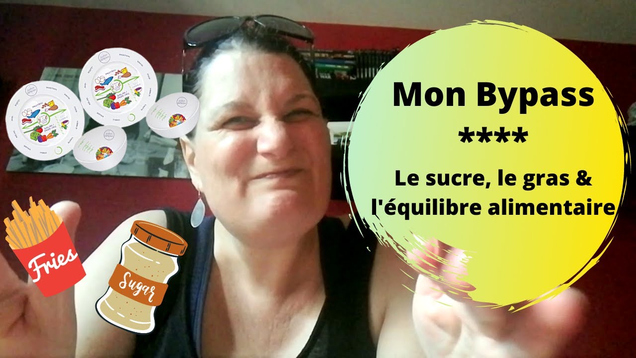 Bypass 2020 : Le sucre, le gras, l'équilibre alimentaire avec un bb estomac