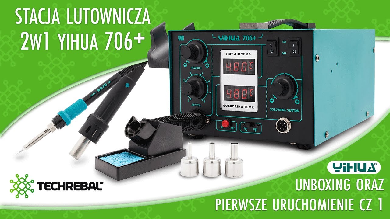 Stacja lutownicza 2w1 Yihua 706+ 🔥 - Unboxing oraz pierwsze uruchomienie cz.1