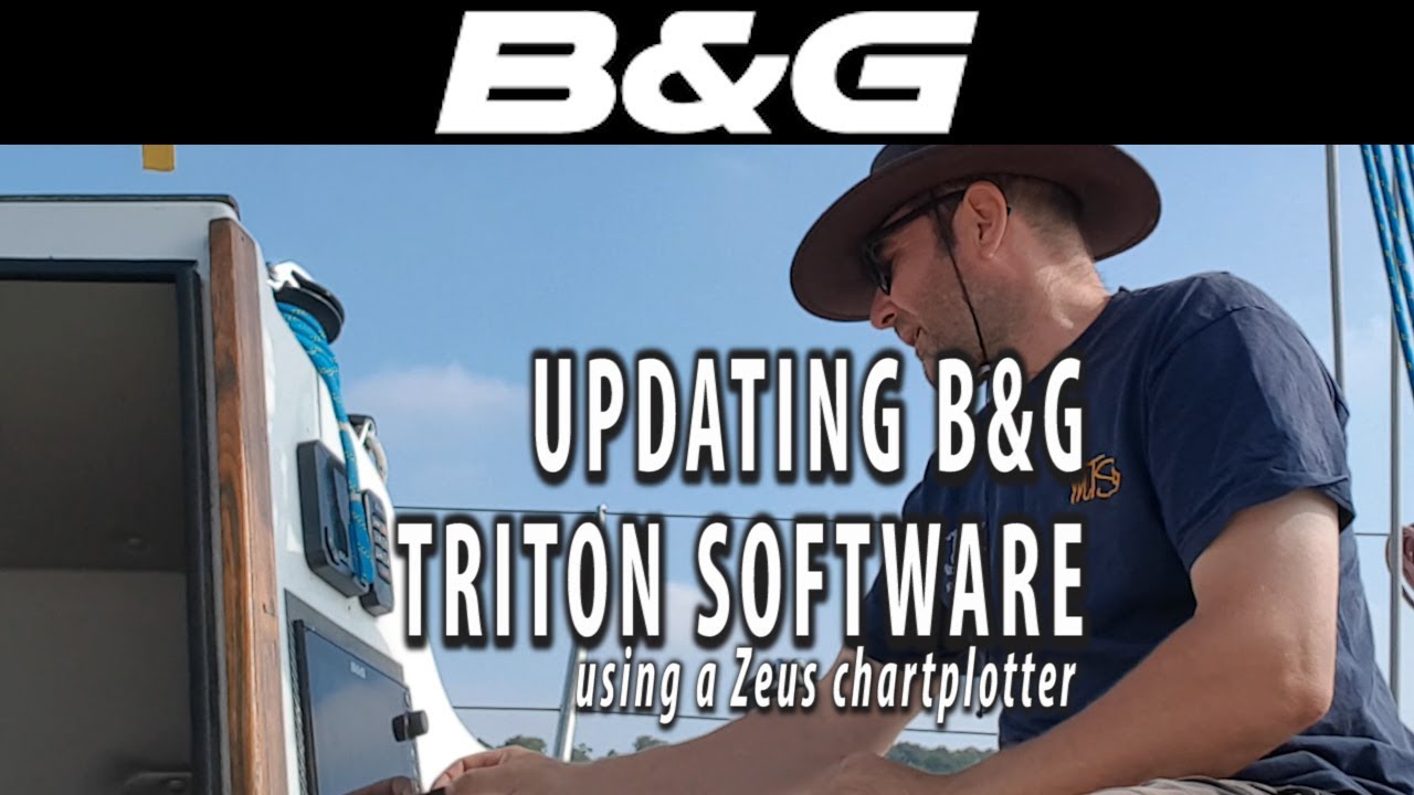 UPDATING THE SOFTWARE ON B&G TRITON EQUIPMENT using a Zeus chartplotter