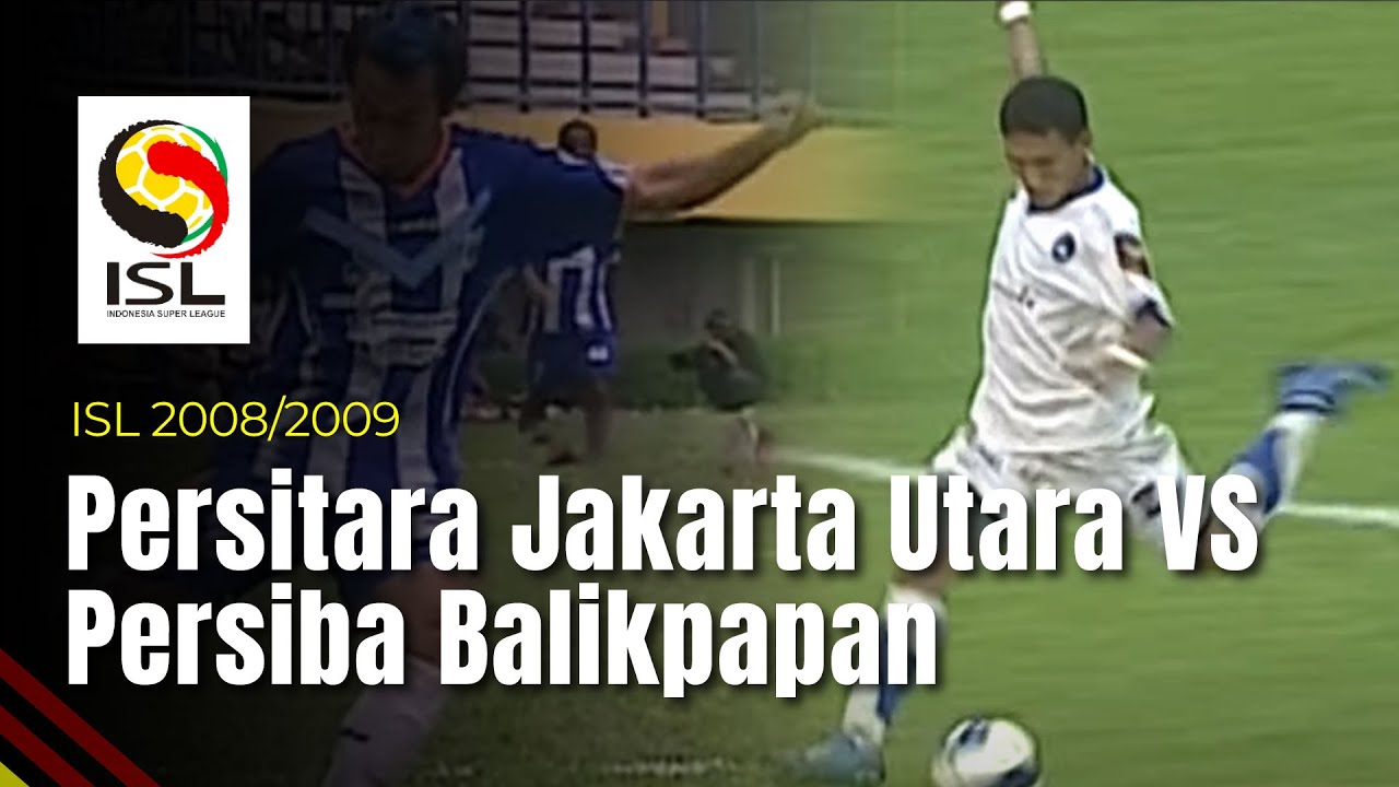 Persitara Jakarta Utara VS Persiba Balikpapan | Highlight Indonesia Super League 2008/2009