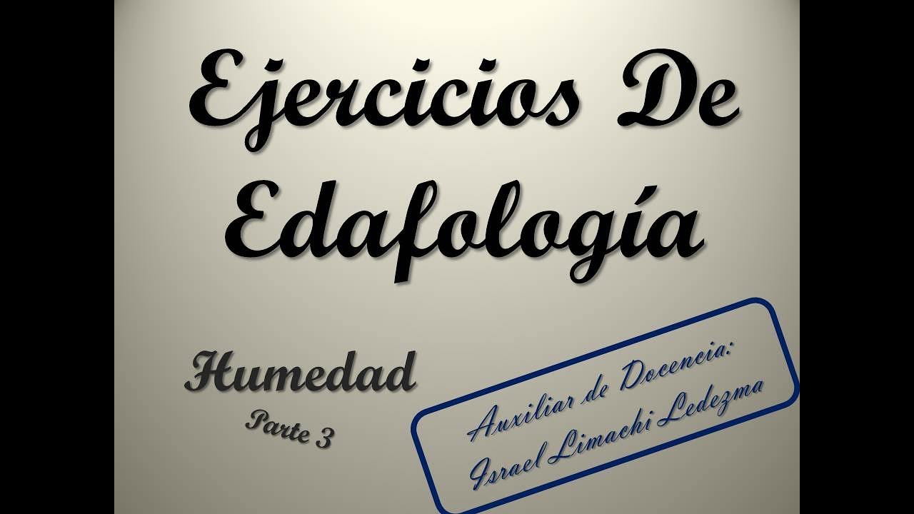 Ejercicio de Humedad N&deg;3: Agua &Uacute;til, Frecuencia de Riego.