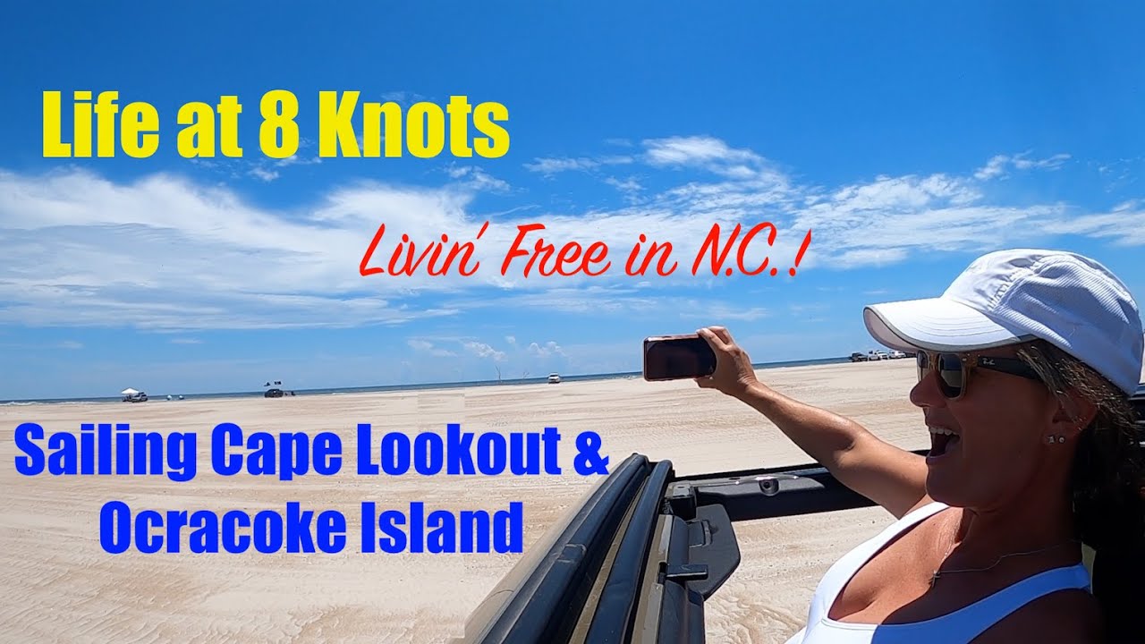 Sailing OBX Crystal Coast  - Cape Lookout & Ocracoke Island - Livin' Free in North Carolina!