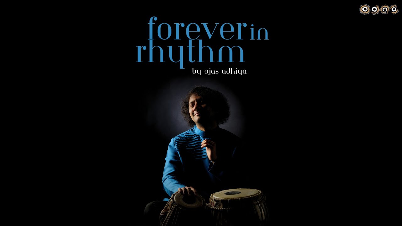 Forever in rhythm | Ojas Adhiya | Tabla