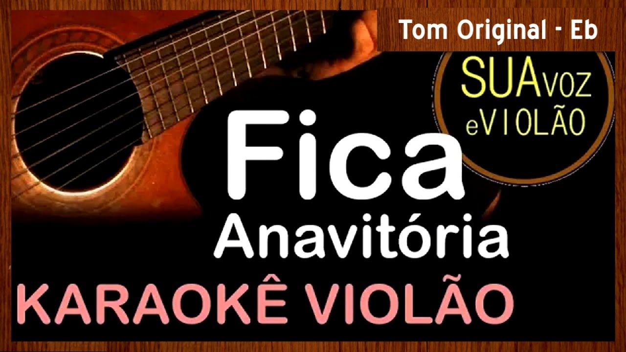 Fica - Anavitória - Karaokê Violão