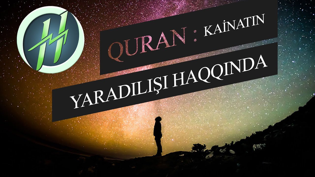 YARADILIŞ ANI - ALLAH SORUŞUR KAFİRLƏR, İNANCSIZLAR GÖRMÜRLƏRMİ ?!