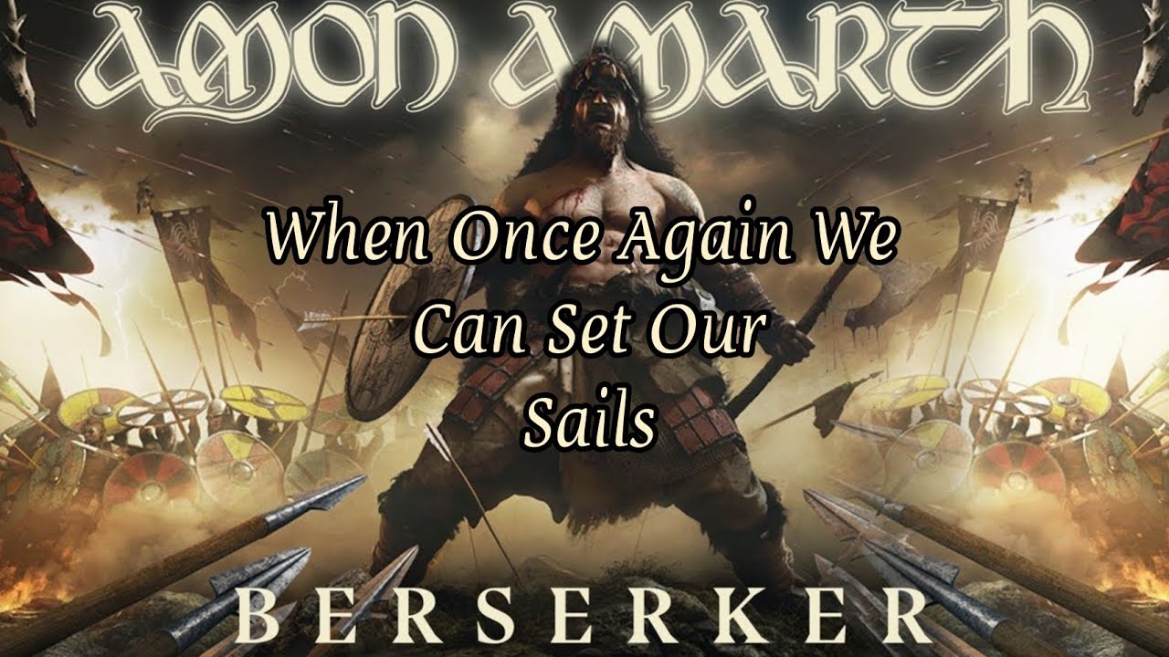 When Once Again We Can Set Our Sails - Amon Amarth | LYRICS!!