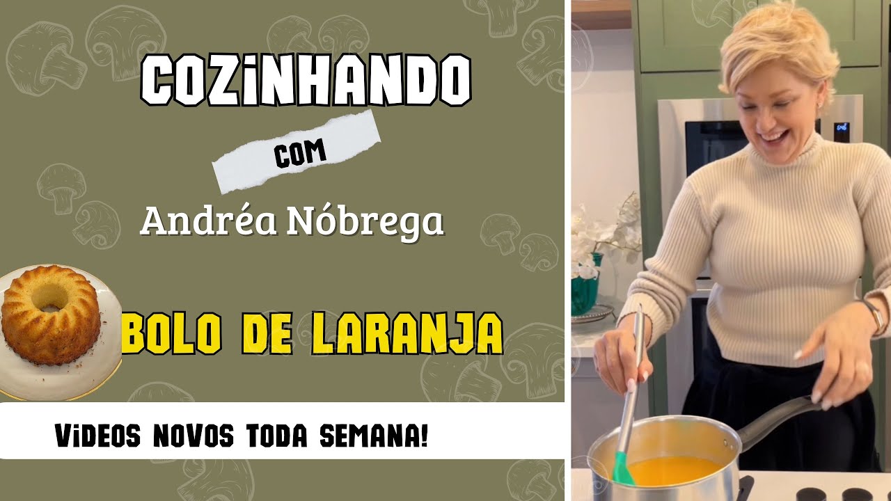 Cozinhando Com Andréa Nóbrega| Bolo de Laranja 