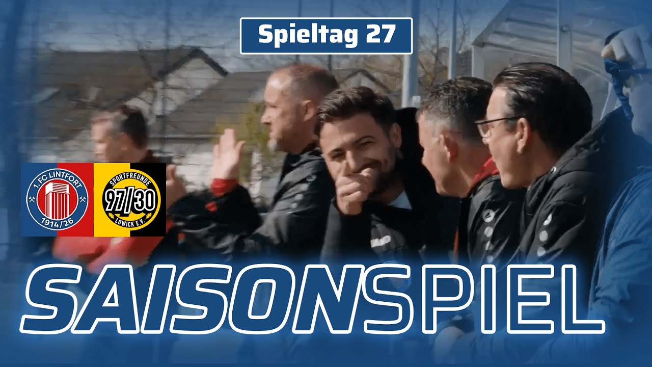 SPIEL GEDREHT! 😱 | 1. FC LINTFORT vs SF LOWICK | 27. SPIELTAG LANDESLIGA 24/25