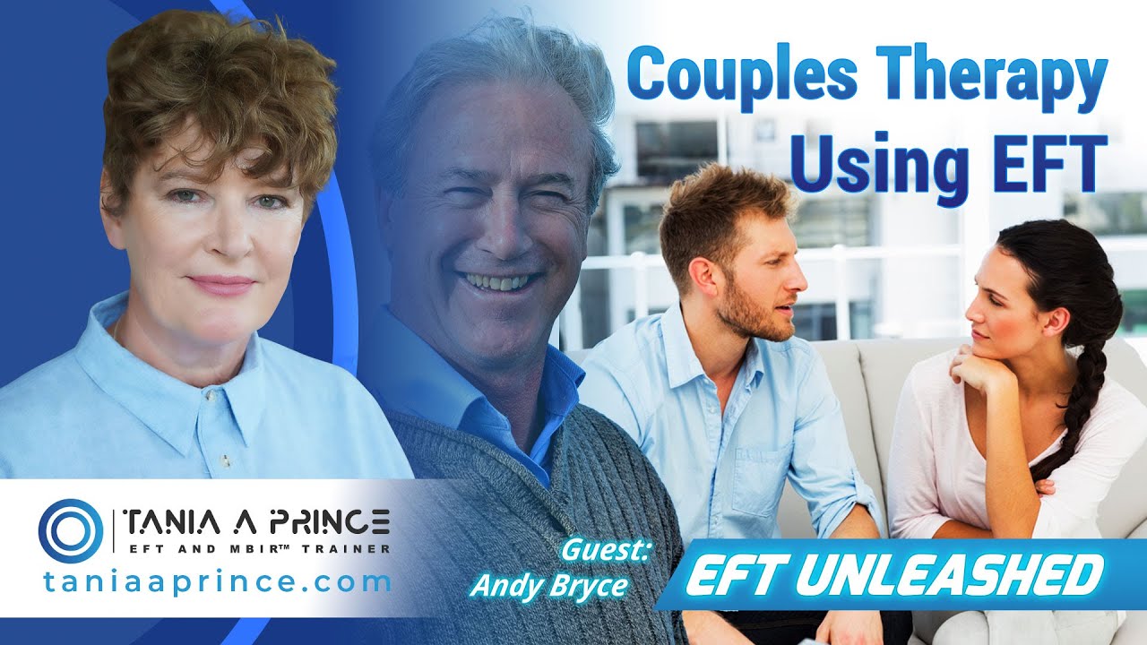 Couples and Relationship Therapy Using EFT with Host Tania A Prince