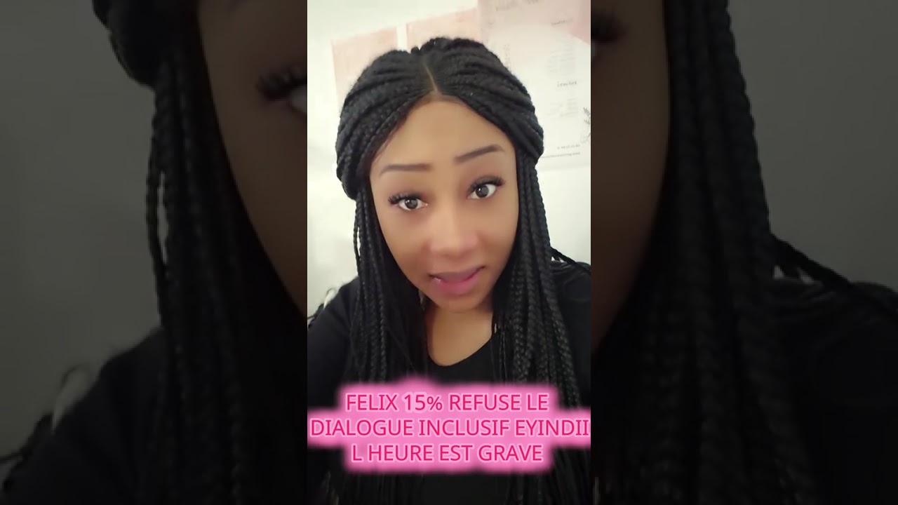 FELIX 15% REFUSE LE DIALOGUE INCLUSIF L HEURE EST GRAVE🙄