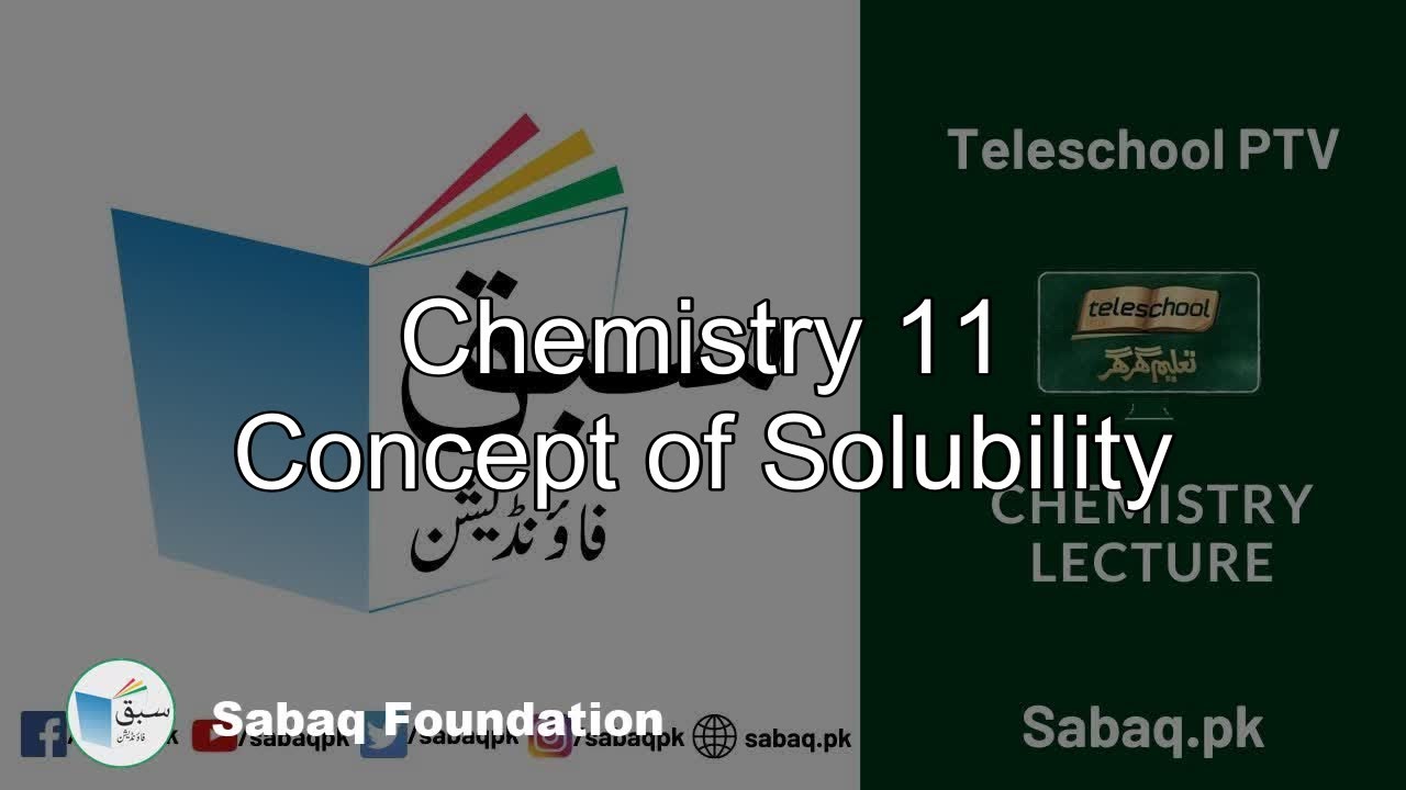Chemistry 11 Concept of Solubility, Chemistry Lecture | Sabaq.pk