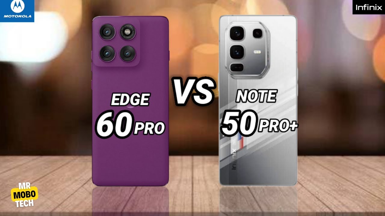 Moto edge 60 Pro vs infinix Note 50 Pro Plus | Mr Mobo Tech