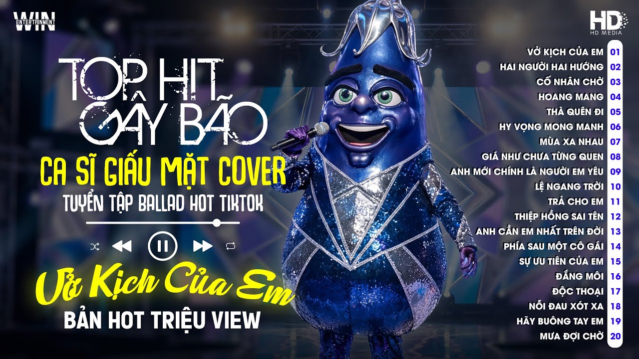 Tuyển Tập Top Ca Sĩ Giấu Mặt Cover - Vở Kịch Của Em, Hai Người Hai Hướng, Cố Nhân Chờ