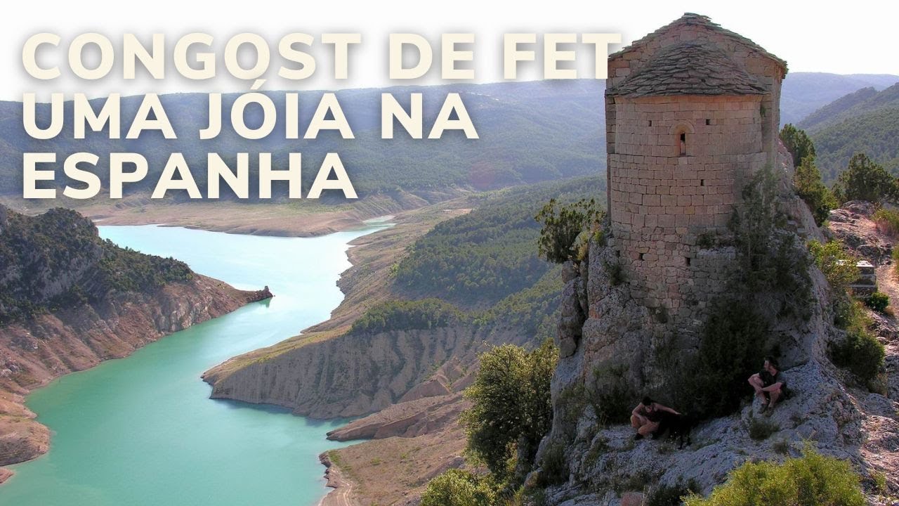 Congost de Fet -Uma jóia nos Pirineus Catalães - Espanha