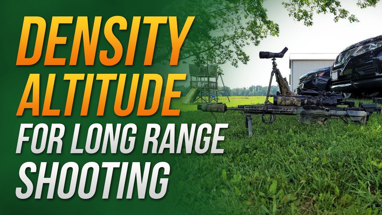 Density Altitude for long range shooting | all the cool kids are doing it