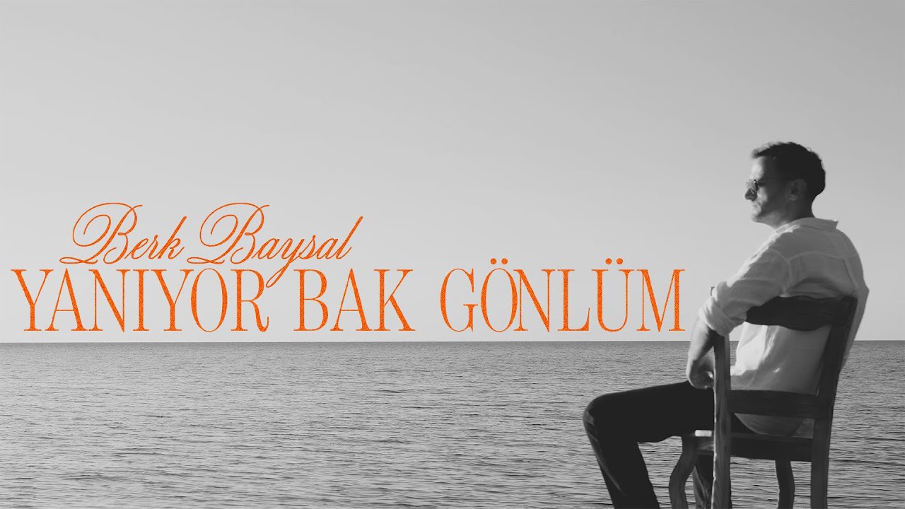 Berk Baysal - Yanıyor Bak Gönlüm