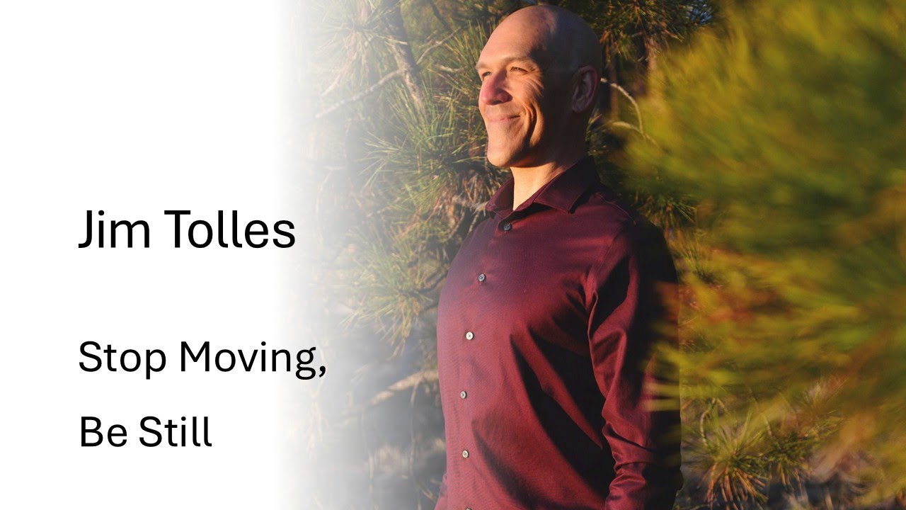 Stop Moving, Be Still