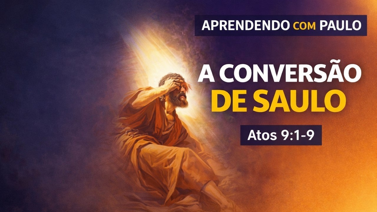 Aprendendo com Paulo: a conversão de Saulo