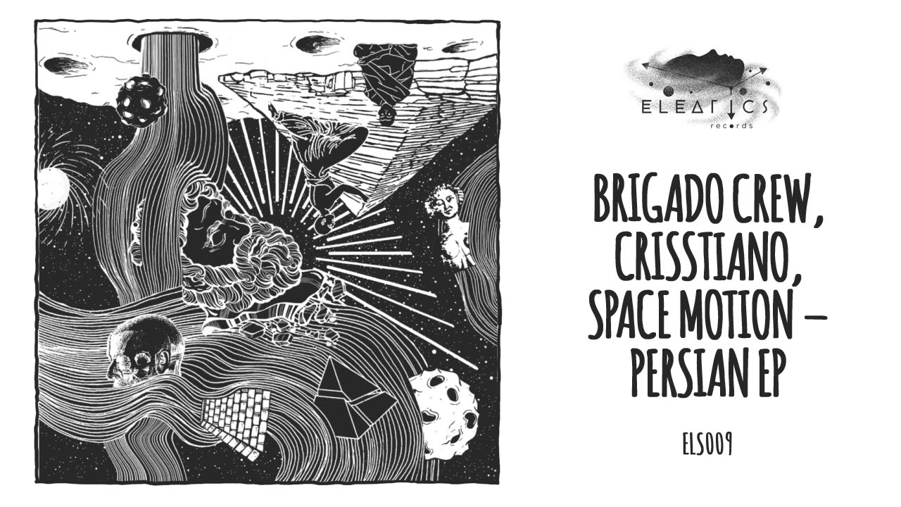 Brigado Crew & Crisstiano - Persian [Eleatics Records]