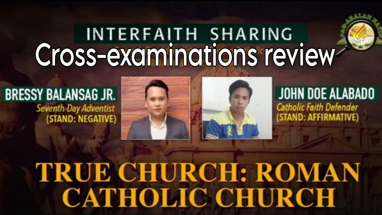 SEVENTH-DAY ADVENTIST VS ROMAN CATHOLIC CHURCH | CROSS-EXAMINATIONS REVIEW