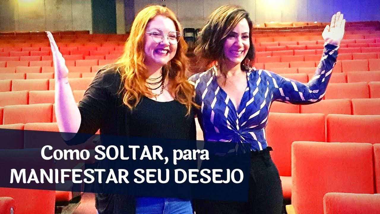 Como SOLTAR, para MANIFESTAR SEU DESEJO