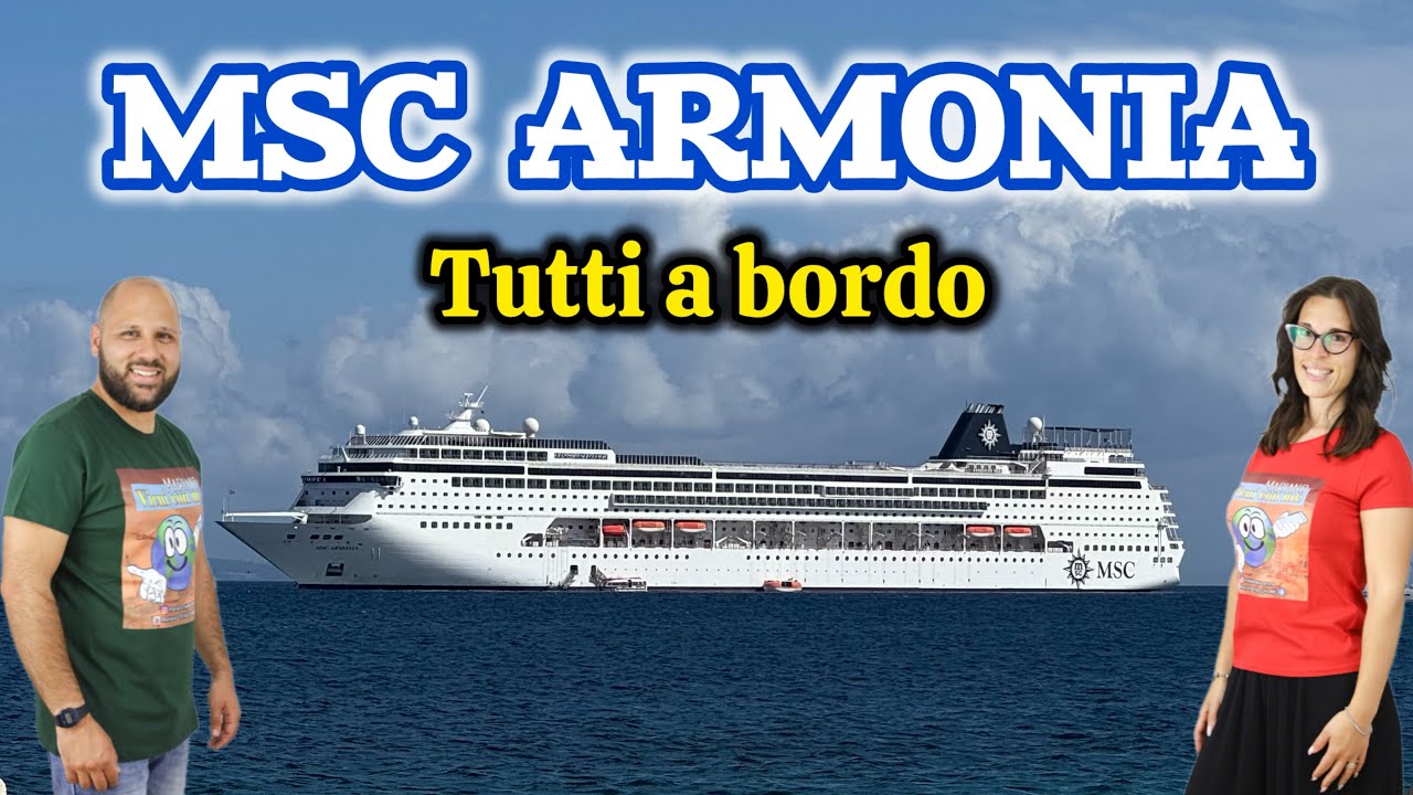 MSC ARMONIA tutti a bordo (Vlog 2024)