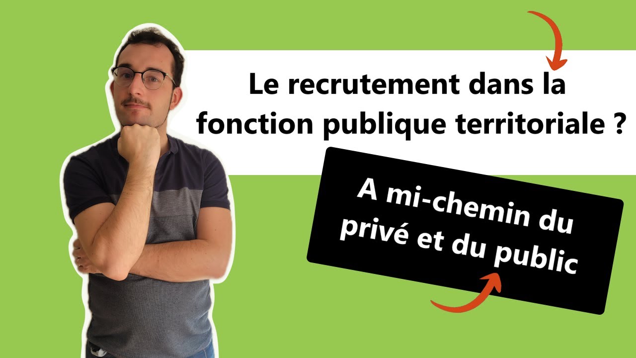 Le recrutement dans la fonction publique territoriale  ?