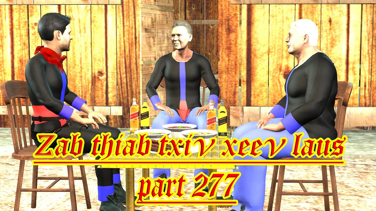 zab thiab txiv xeev laus part 277