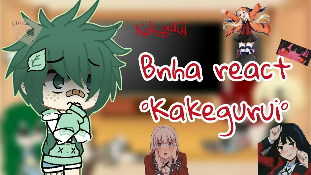 Bnha react to Kakegurui [1/?]