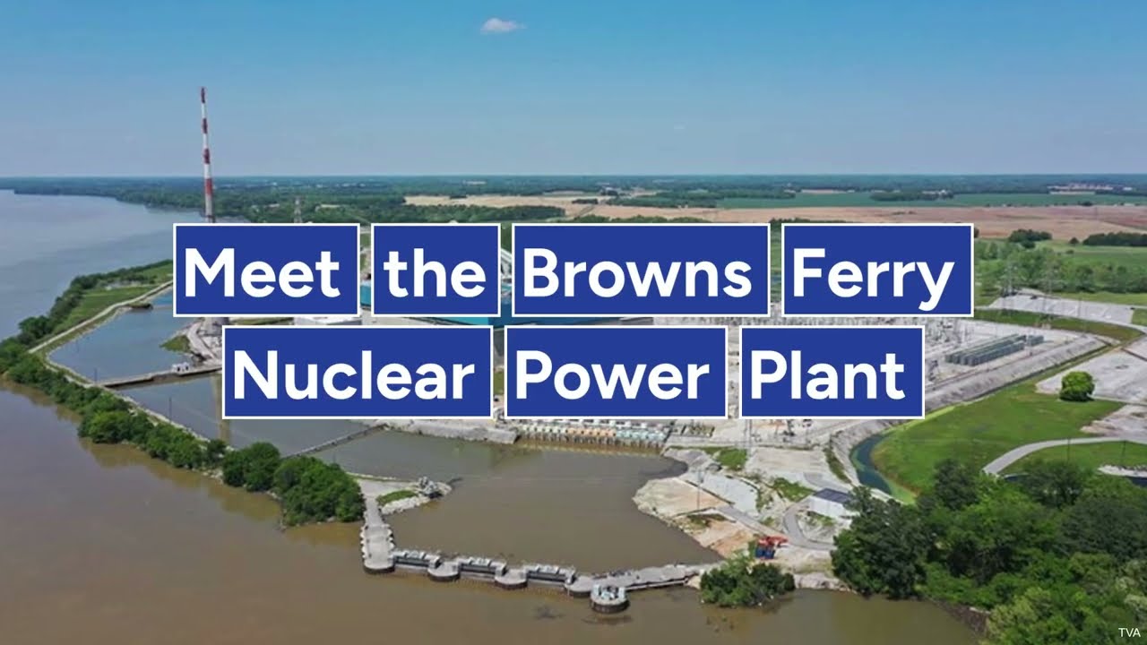 Meet the Browns Ferry Nuclear Power Plant