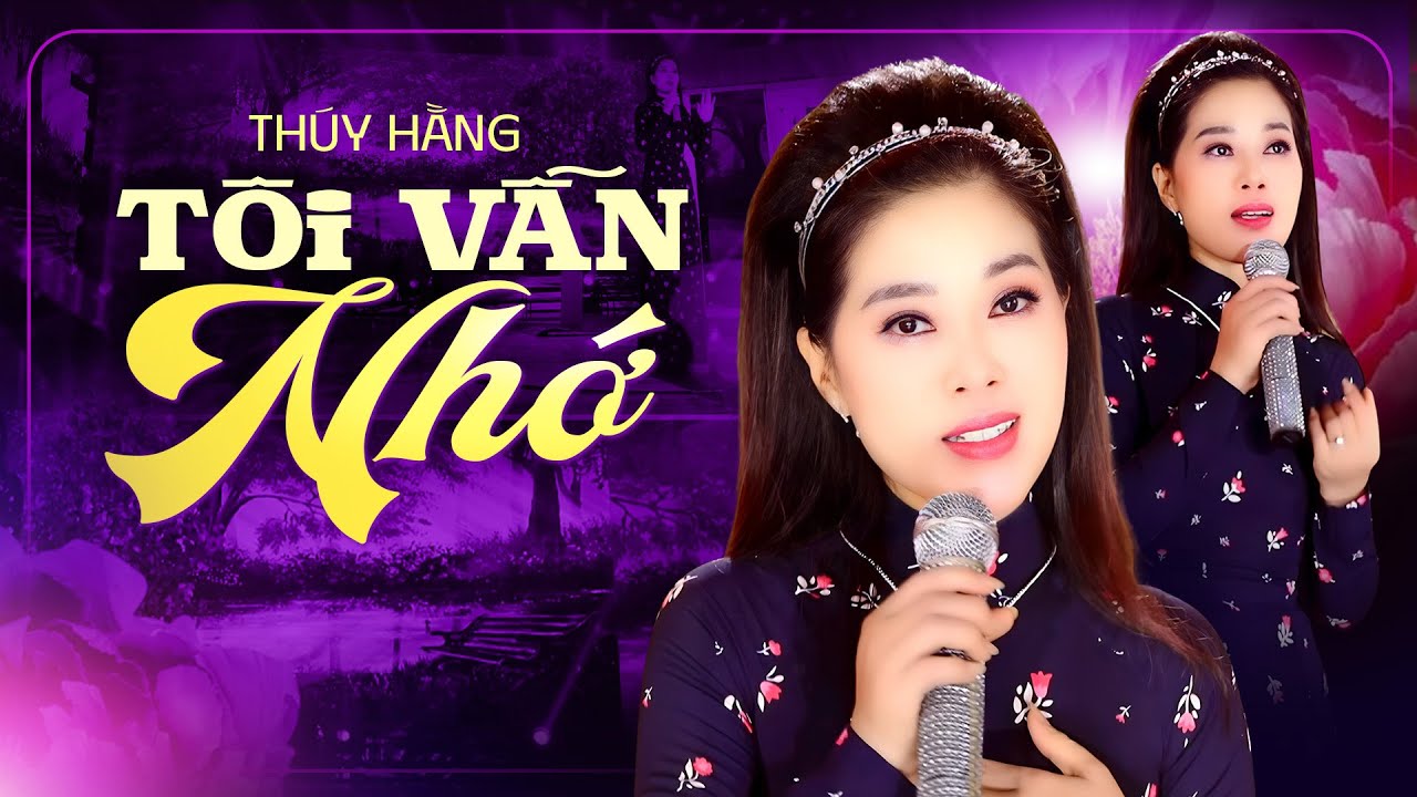 Album Tôi Vẫn Nhớ - Thúy Hằng | Nhạc Vàng Trữ Tình Hải Ngoại Đặc Biệt