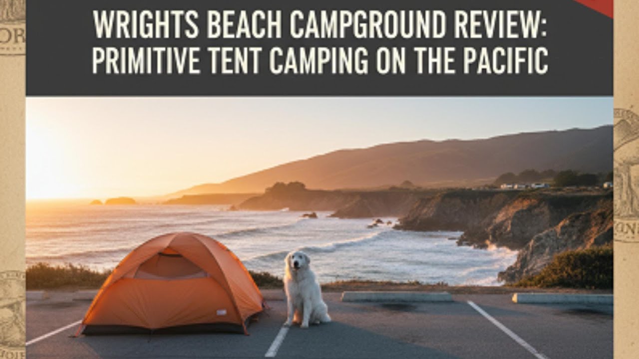 Wrights Beach Campground Review: Tent Camping on the Pacific, Sonoma Coast SP Reservations & History