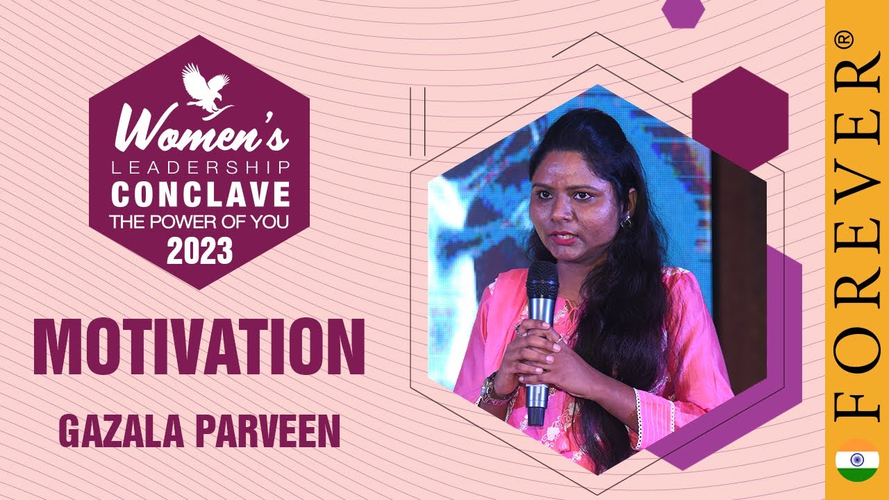 Motivation by Gazala Parveen | WLC 2023 | Forever Living India
