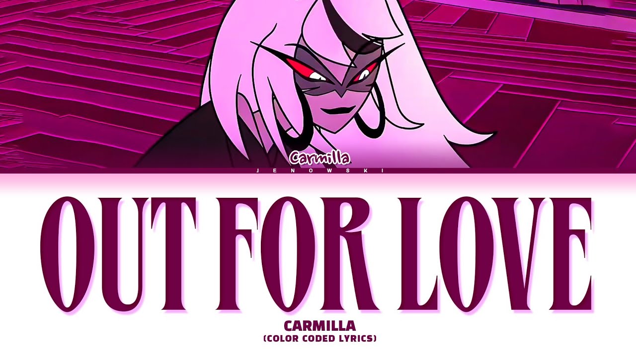 Hazbin Hotel - 'Out For Love' (Color Coded Lyrics)