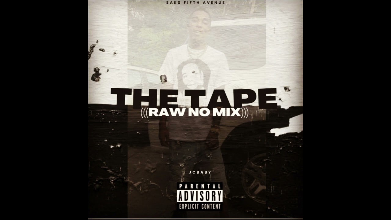 JcBaby X Saks Fifth Avenue - THE TAPE (RAW NO MIX)